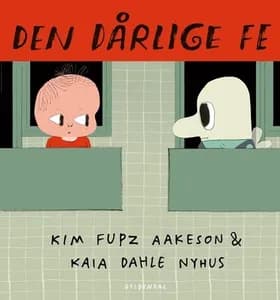 Den dårlige fe af Kim Fupz Aakeson