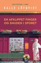 En afklippet finger og snuden i sporet af Kalle Löfqvist