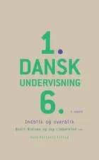 Danskundervisning 1.-6. af Mette Vedsgaard Christensen, Bodil Nielsen og Grete Dolmer