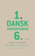 Danskundervisning 1.-6. af Mette Vedsgaard Christensen, Bodil Nielsen, Grete Dolmer, Nina Berg Gøttsche, Joy Rebekka Lieberkind, Martin Brandt-Pedersen, malene erkmann, Torben Mundbjerg, Eva Brink, Sara Hannibal og Hanne Beermann