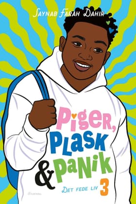 Det fede liv 3 - Piger, plask og panik af Saynab Farah Dahir