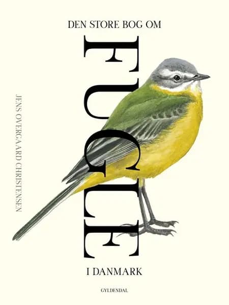 Den store bog om fugle af Jens Overgaard Christensen