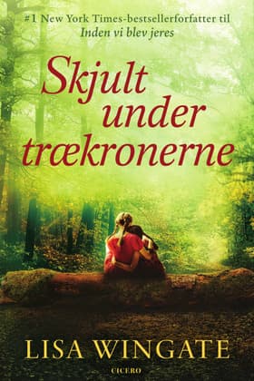 Skjult under trækronerne af Lisa Wingate