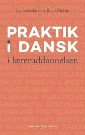 Praktik i dansk i læreruddannelsen af Bodil Nielsen