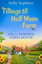 Tilbage til Half Moon Farm 2: Sommerforelskelse