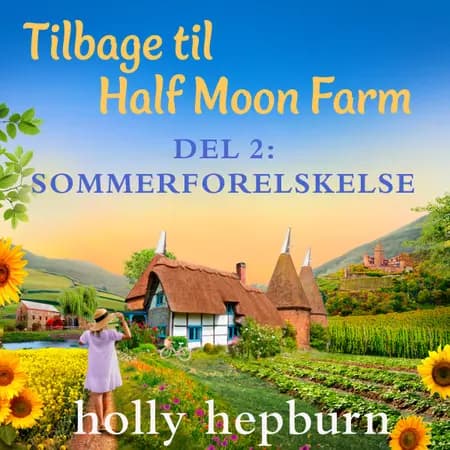 Tilbage til Half Moon Farm 2: Sommerforelskelse af Holly Hepburn