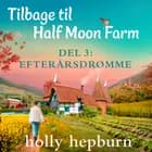 Tilbage til Half Moon Farm 3: Efterårsdrømme