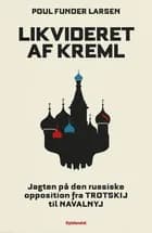 Likvideret af Kreml af Poul Funder Larsen