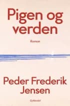 Pigen og verden af Peder Frederik Jensen