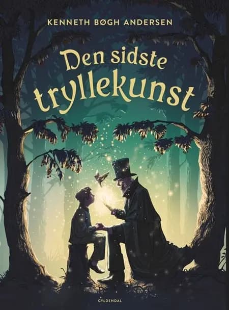 Den sidste tryllekunst af Kenneth Bøgh Andersen