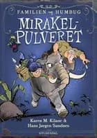 Familien von Humbug 1 - Mirakelpulveret af Karen M Kilane