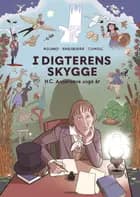 I digterens skygge - H.C. Andersens unge år af Niels Roland, Ole Comoll Christensen og Peter Snejbjerg