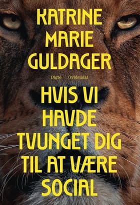 Hvis vi havde tvunget dig til at være social af Katrine Marie Guldager