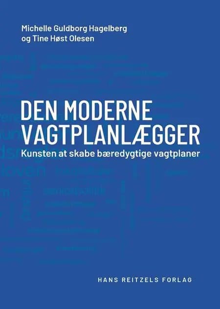 Den moderne vagtplanlægger af Michelle Guldborg Hagelberg