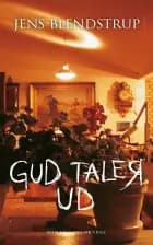 Gud taler ud af Jens Blendstrup