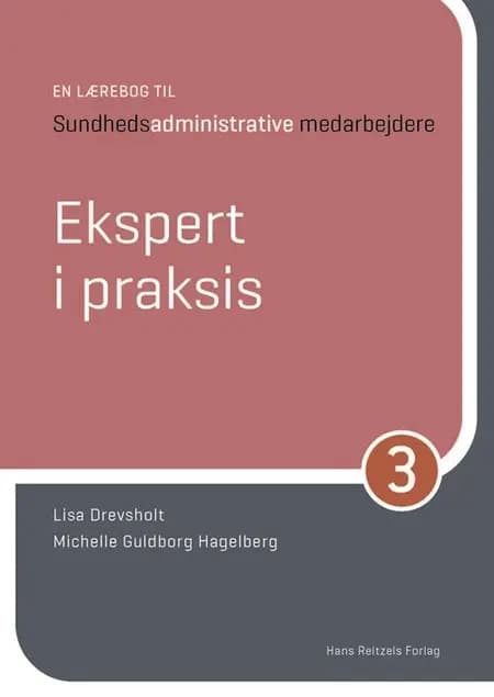 En lærebog til sundhedsadministrative medarbejdere 3 af Michelle Guldborg Hagelberg