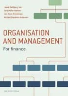 Organisation and Management af Lasse Schwartz Dahlberg, Sara Møller Nielsen og Jan Norre Kristensen