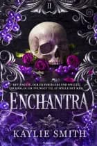 Enchantra af Kaylie Smith