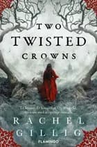 Two Twisted Crowns af Rachel Gillig