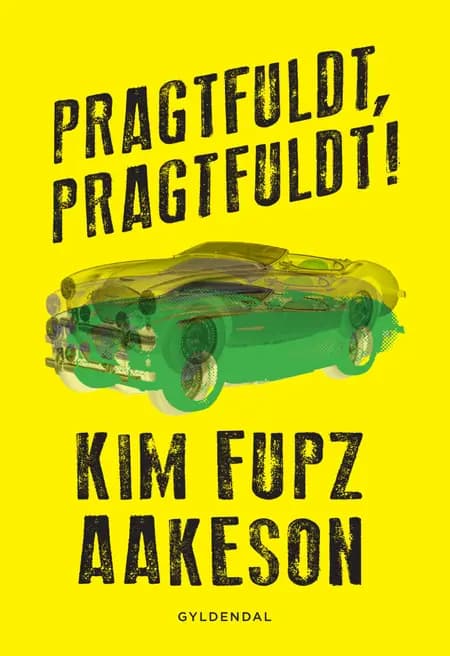 Pragtfuldt, pragtfuldt! af Kim Fupz Aakeson