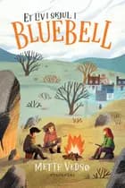 Et liv i skjul i Bluebell