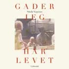 Gader jeg har levet