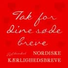 Tak for dine søde breve