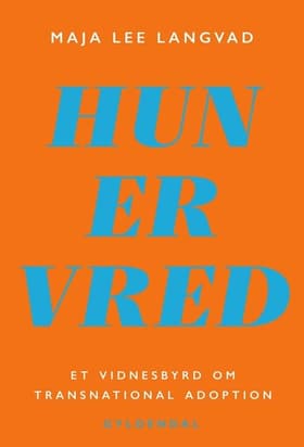 Hun er vred af Maja Lee Langvad