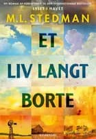Et liv langt borte af M.L. Stedman