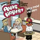 Anas Hashim - Mig mod verden