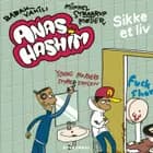 Anas Hashim - Sikke et liv af Babak Vakili og Mikkel Straarup Møller