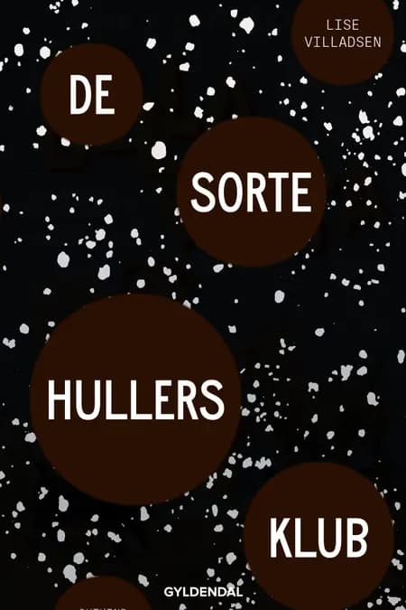 De sorte hullers klub af Lise Villadsen