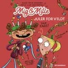 Mig & Mille - Juler for vildt af Anne Sofie Hammer og Sofie Lind Mesterton