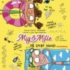 Mig & Mille - På dybt vand