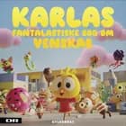 Karlas fantalastiske bog om venskab