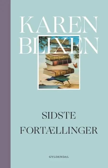 Sidste fortællinger af Karen Blixen