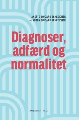 Diagnoser, adfærd og normalitet af Søren Bøjgård Schleicher
