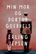 Min mor og Doktor Goebbels