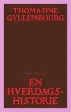 En hverdagshistorie af Thomasine Gyllembourg