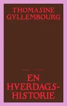 En hverdags historie af Thomasine Gyllembourg