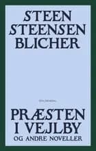 Præsten i Vejlby og andre noveller af Steen Steensen Blicher