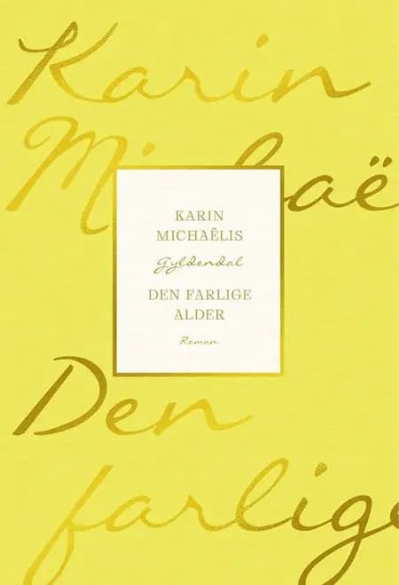 Den farlige alder af Karin Michaëlis