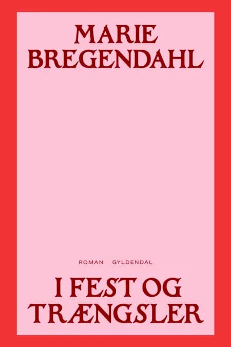 I fest og trængsler af Marie Bregendahl