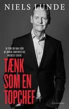 Tænk som en topchef af Niels Lunde