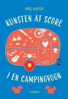 Kunsten at score i en campingvogn