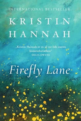 Firefly Lane af Kristin Hannah
