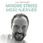 Mindre stress, mere nærvær