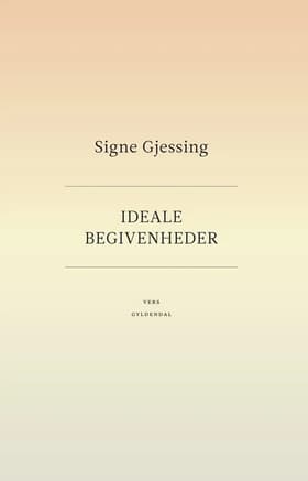 Ideale begivenheder af Signe Gjessing
