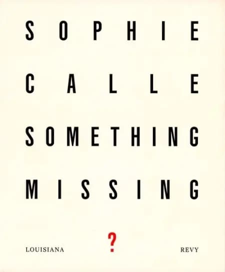 Louisiana Revy. Sophie Calle af Ingen forfatter