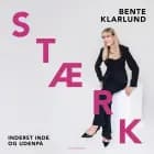 STÆRK - inderst inde og udenpå